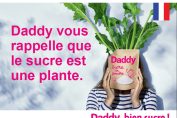 publicité “Daddy vous rappelle que le sucre est une plante”