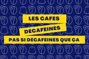 VIDÉO. C’est quoi cette caféine dans les cafés décaféinés ?