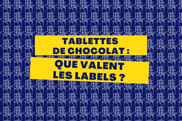 Tablettes de chocolat : que valent les labels ?