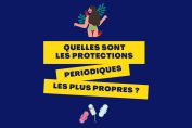 Quelles sont les protections périodiques les plus propres ?