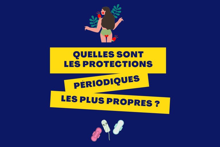 Quelles sont les protections périodiques les plus propres ?