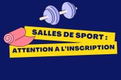 Salles de sport : attention à l'inscription